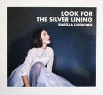 Lundgren, Isabella - Look For the Silver..