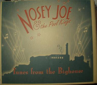 Nosey Joe & Pool Kings - Tunes From the Bighouse