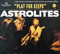 Astrolites - Play For Keeps