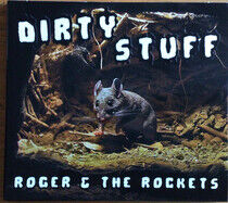 Roger & the Rockets - Dirty Stuff