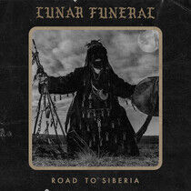 Lunar Funeral - Road To Siberia -Ltd-