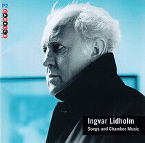 Lidholm, I. - Songs & Chamber Music