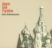 Johansson, Jan - Jazz Pa Ryska