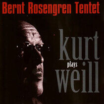 Rosengren, Bernt -Quartet - Plays Kurt Weill