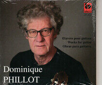Phillot, Dominique - Works For Guitar