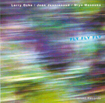 Ochs/Jeanrenaud/Massaoka - Fly Fly Fly