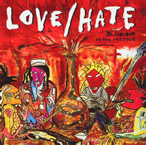 Love/Hate - Black Out In the Red Room