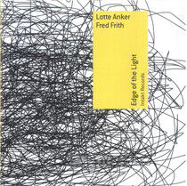 Anker, Lotte/Fred Frith - Edge of Light