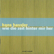 Hassler, Hans - Wie Die Zeit Hinter Mir..