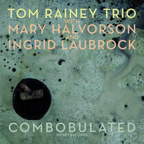 Rainey, Tom -Trio- - Combobulated