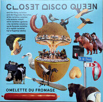 Closet Disco Queen & the - Omelette Du Fromage