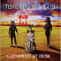 Gathered At Dusk - Time Haven Club