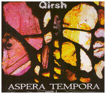 Qirsh - Aspera Tempora - Parte 1