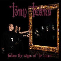 Tears, Tony - Follow the Signs of the..