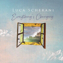 Scherani, Luca - Everything's Changing