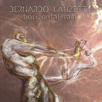 Lanzetti, Bernardo - Horizontal Rain