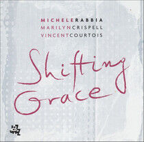 Rabbia/Crispell/Courtoi - Shifting Grace