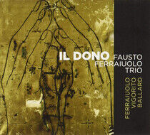 Fausto, Ferraiuolo -Trio- - Il Dono