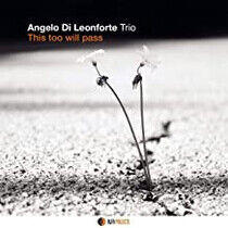 Leonforte, Angelo Di -Tri - This Too Will Pass