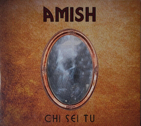 Amish - Chi Sei Tu