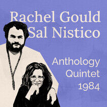 Gould, Rachel & Sal Nisti - Anthology Quintet 1984