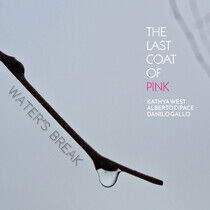 Last Coat of Pink & Ka... - Water's Break