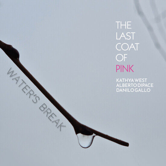 Last Coat of Pink & Ka... - Water\'s Break