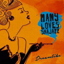 Many Loves Ska Jazz - Dreamlike