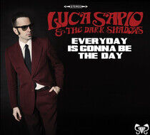 Sapio, Luca & the Dark Sh - Everyday is Gonna Be..