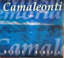 I Camaleonti - Musica E Memoria