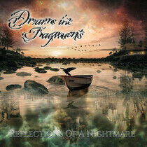 Dreams In Fragments - Reflections of A..