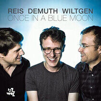 Reis/Demuth/Wiltgen - Once In a Blue Moon