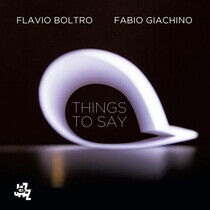 Boltro, Flavio/Fabio Giac - Things To Say