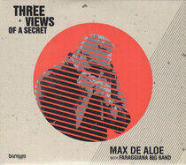 Aloe, Max De With Faraggi - Three Views of a Secret