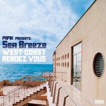Papik Presents Sea Breeze - West Coast Rendez Vous