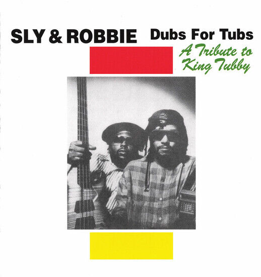 Sly & Robbie - Dubs For Tubs: A..