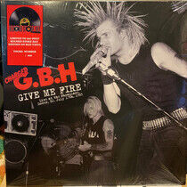 G.B.H. - Give Me Fire:.. -Rsd-