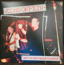 Icons of Filth - Not On Her Majesty's..