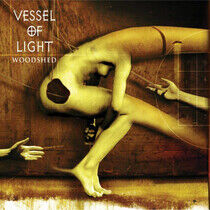 Vessel of Light - Woodshed -Ltd/Coloured-