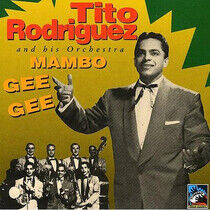 Rodrigues, Tito & Orchest - Mambo Gee Gee '50-'51