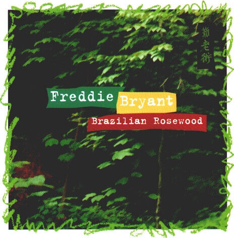 Bryant, Freddie - Brazilian Rosewood