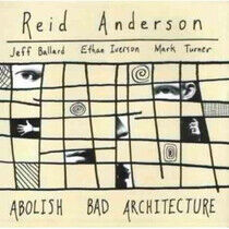 Anderson, Reid - Abolish Bad Architecture