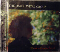 Avital, Omar -Group- - Think With Your Heart