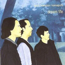 Renzi/Weinstein/Kamaguchi - Dream Life