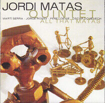Matas, Jordi -Quintet- - All That Matas