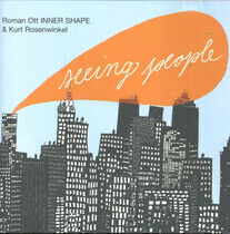 Ott Inner Shape & Kurt Ro - Seeing People