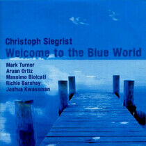 Siegrist, Christoph - Welcome To the Blue World