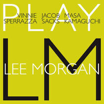 Sperrazza/Sacks/Kamaguchi - Play Lee Morgan