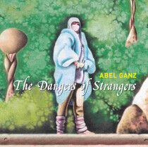 Ganz, Abel - Dangers of Strangers