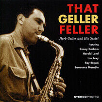 Geller, Herb -Sextet- - That Geller Feller